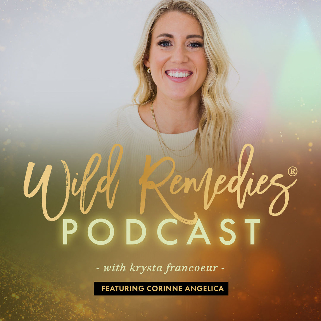 WILD REMEDIES PODCAST: EPISODE #29