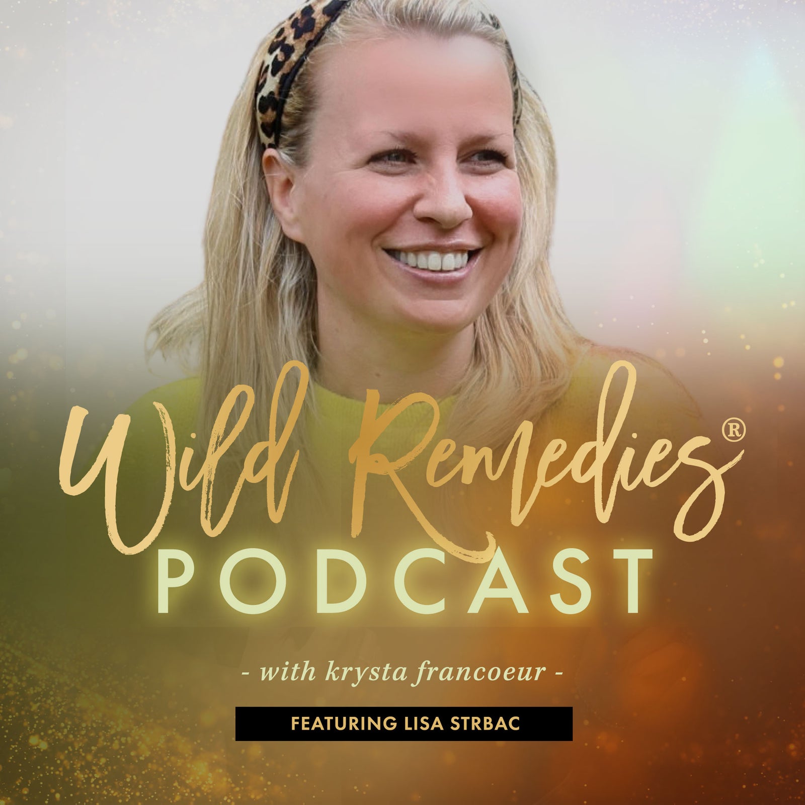 WILD REMEDIES PODCAST: EPISODE #27