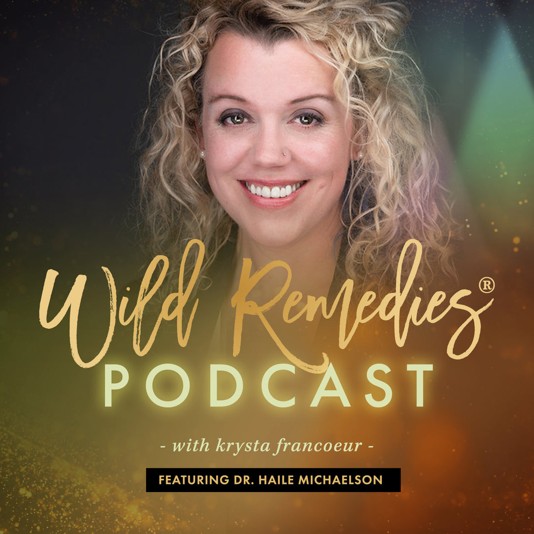 WILD REMEDIES PODCAST: EPISODE #39