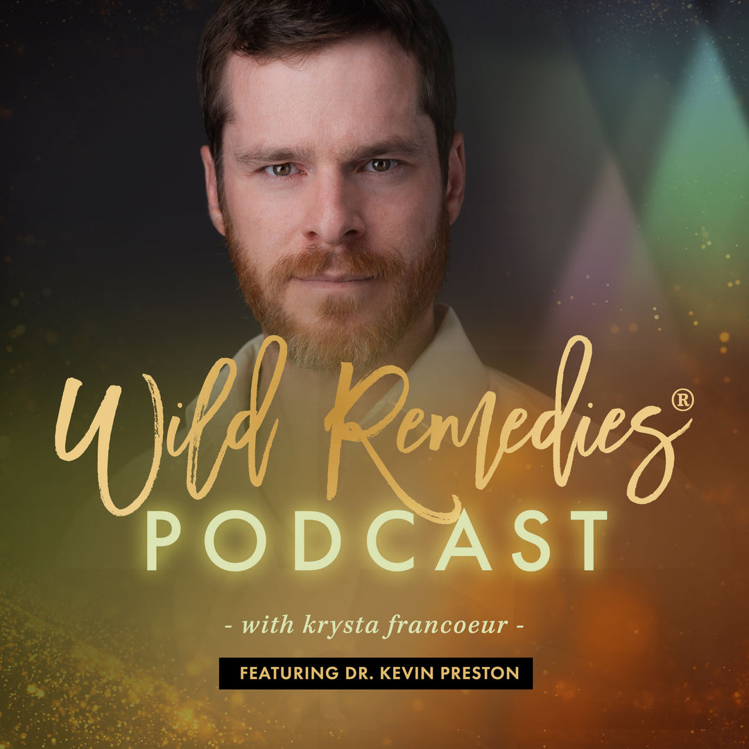 WILD REMEDIES PODCAST: EPISODE #28