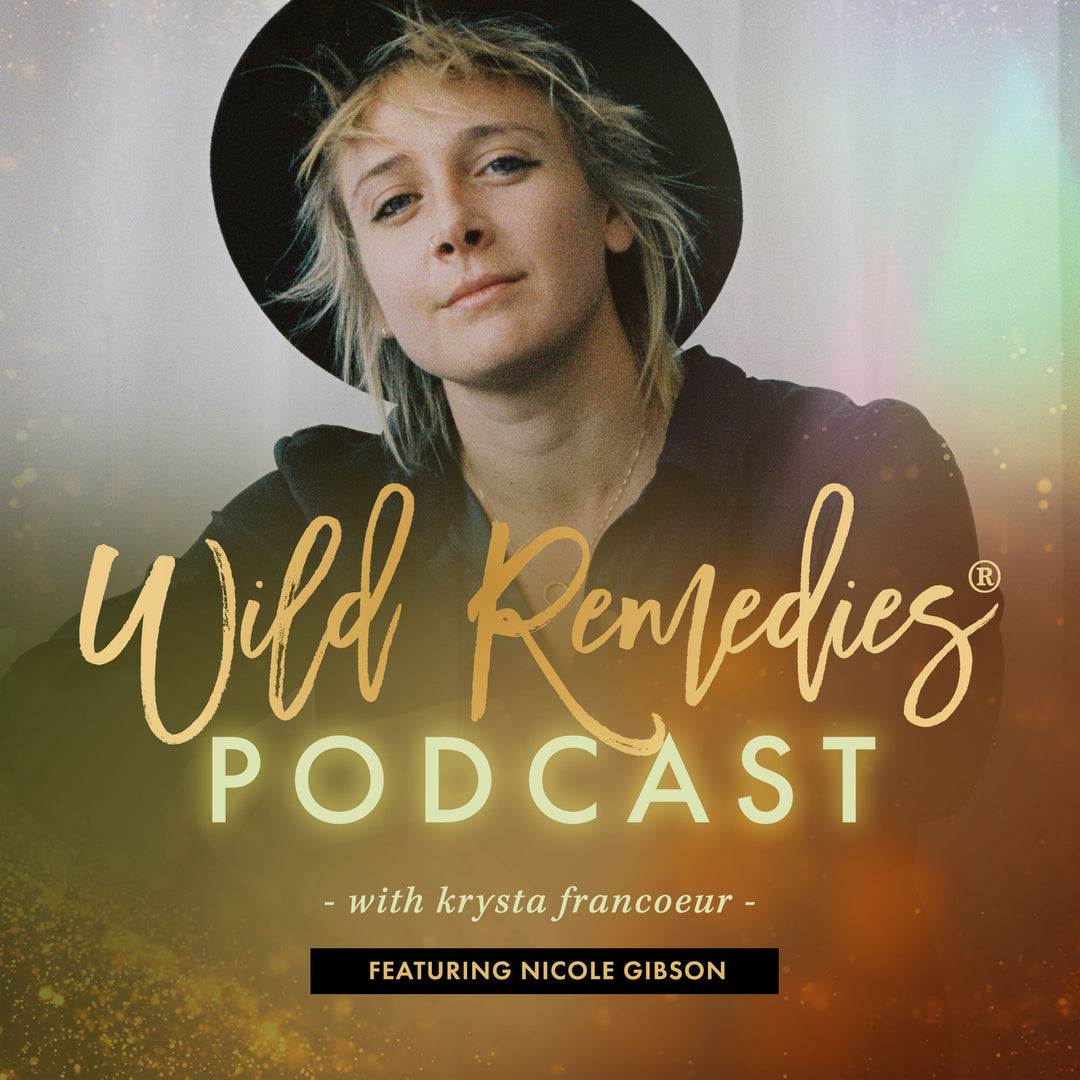 WILD REMEDIES PODCAST: EPISODE #17