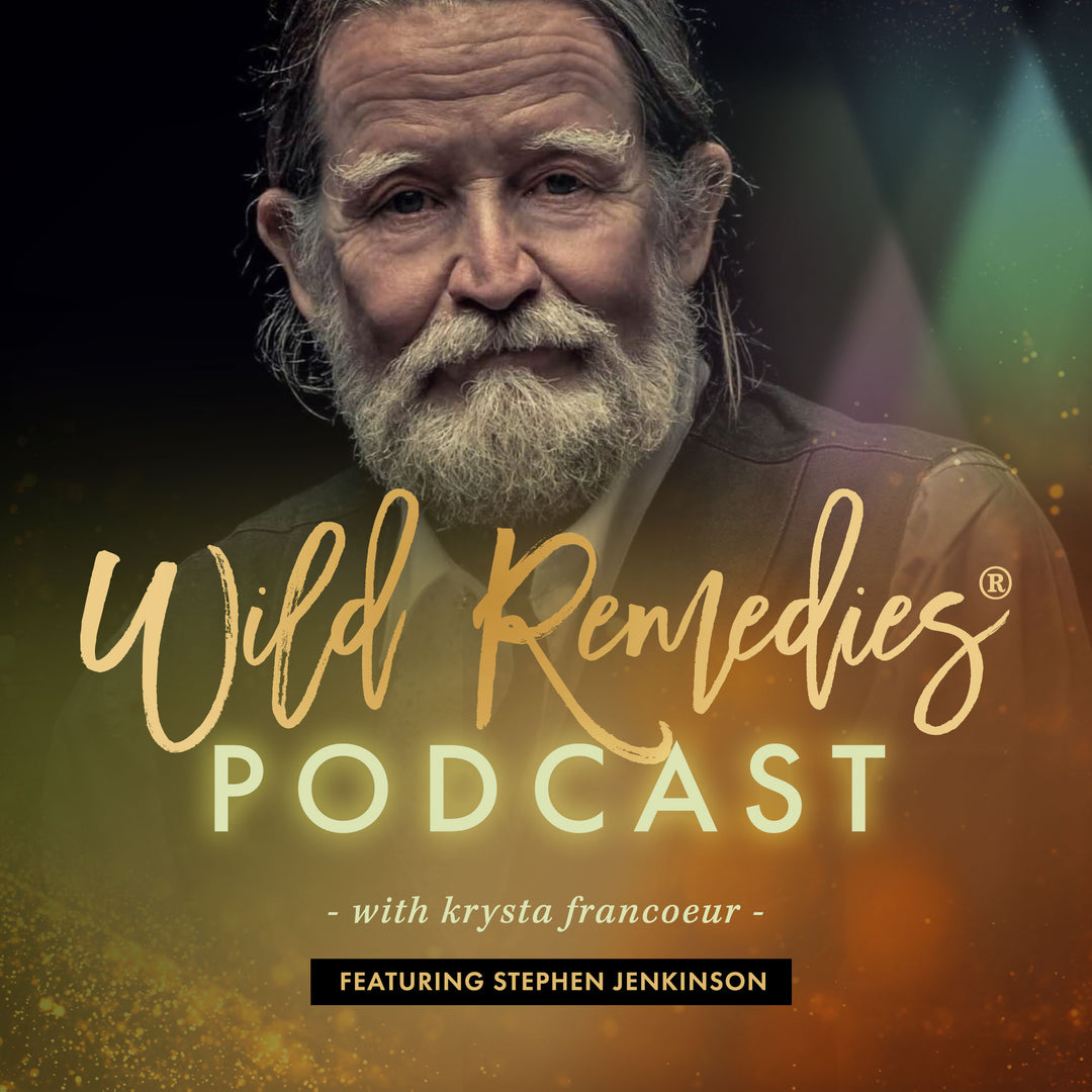 WILD REMEDIES PODCAST: EPISODE #30