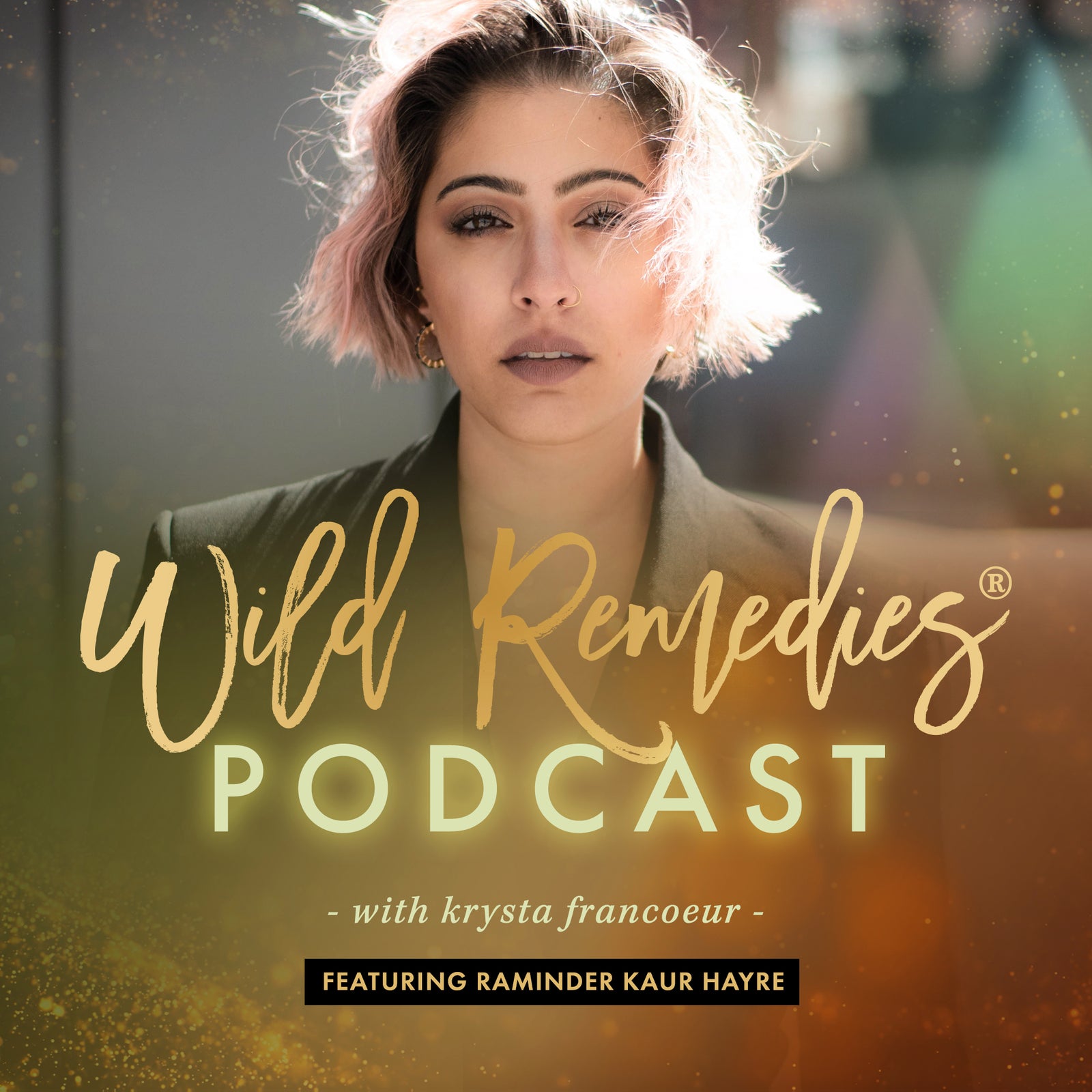 WILD REMEDIES PODCAST: EPISODE #9