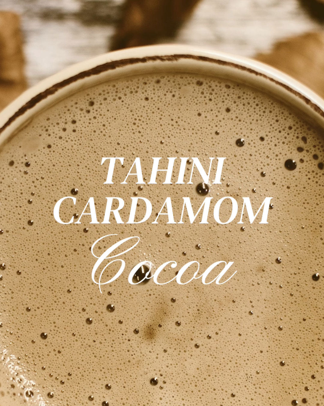 Tahini Cardamom Cocoa